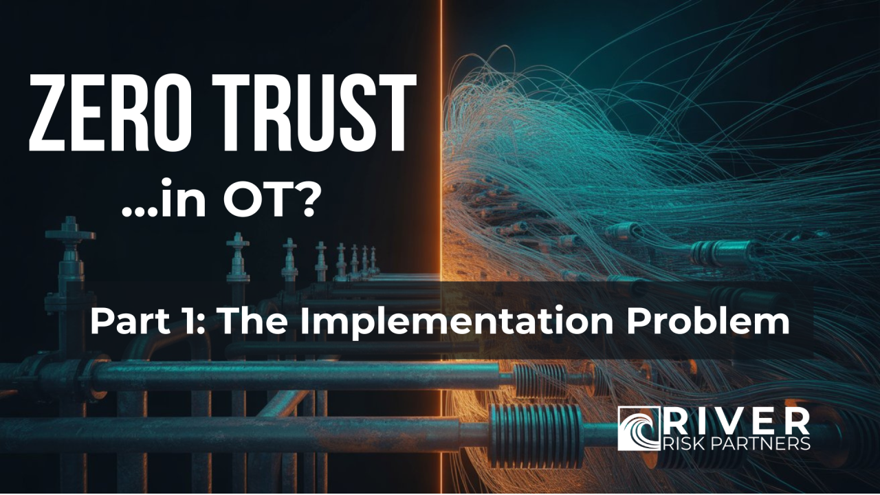 Zero Trust in OT: Part 1: The Implementation Problem cover image