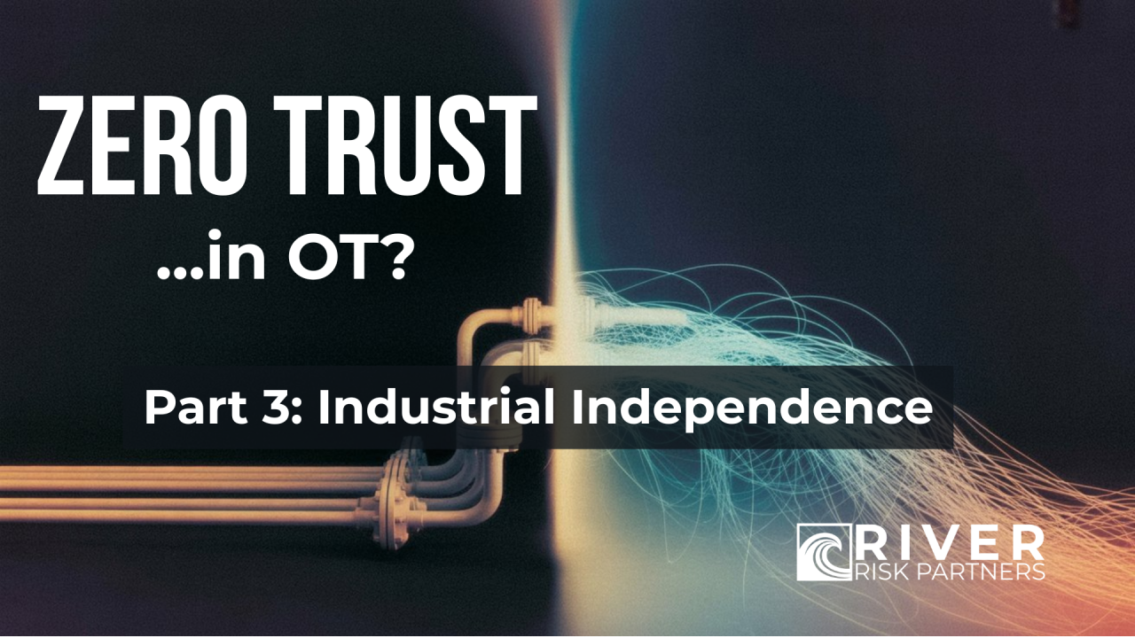 Zero Trust in OT: Part 3: Industrial Independence, the Organizational Framework cover image